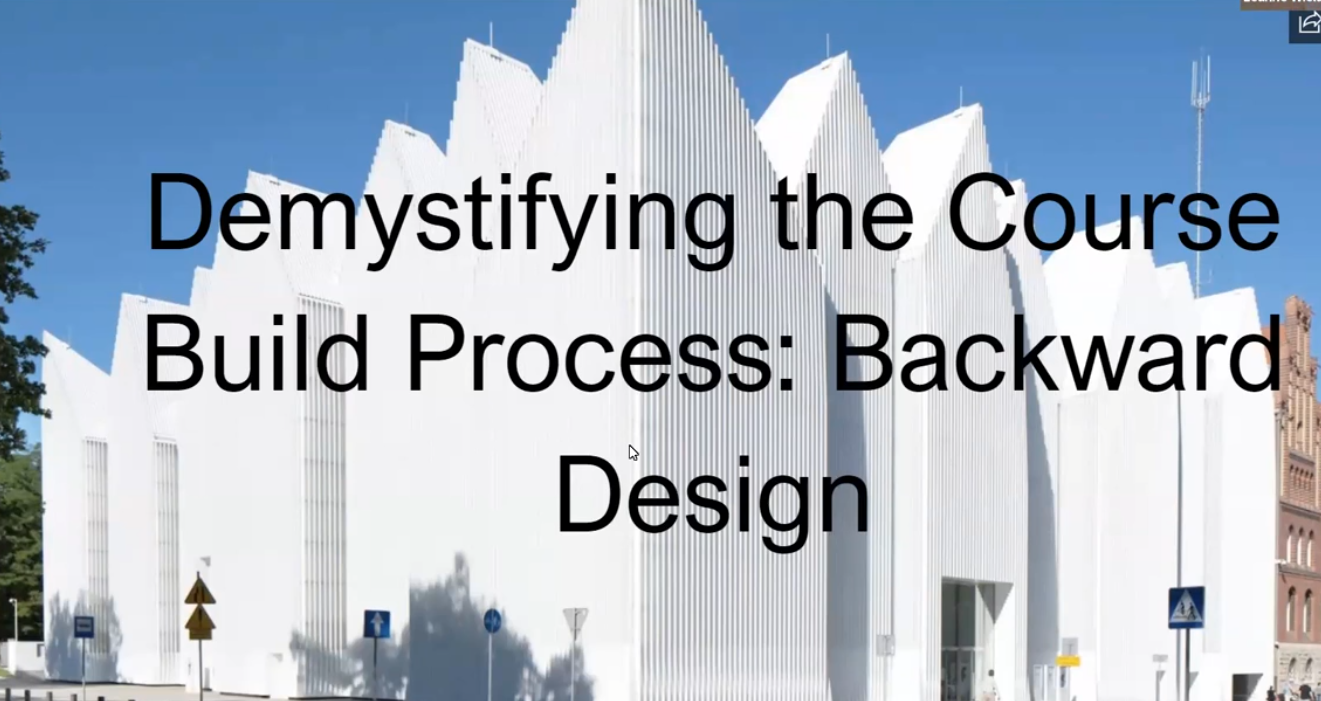 Demystifying the Course Build Process - Backward Design