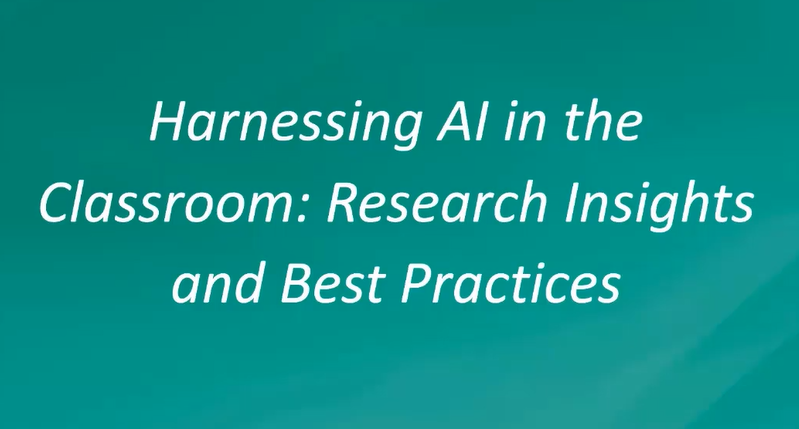 Harnessing AI in the Classroom - Research Insights and Best Practices